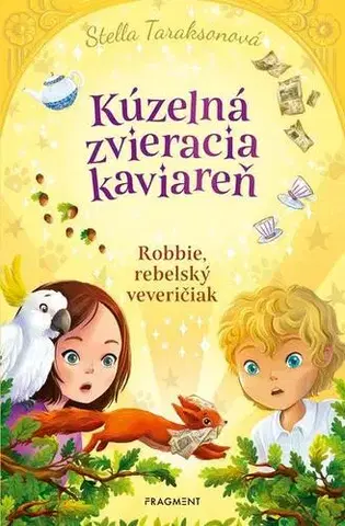 Pre deti a mládež - ostatné Kúzelná zvieracia kaviareň 3 - Stella Taraksonová