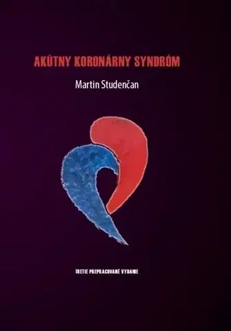 Medicína - ostatné Akútny koronárny syndróm, 3. vydanie - Martin Studenčan