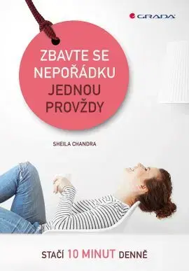 Domov, zariaďovanie Zbavte se nepořádku jednou provždy - Sheila Chandra