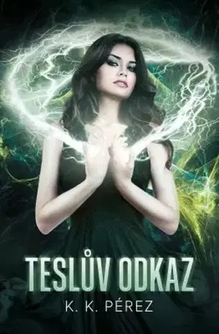 Fantasy, upíri Teslův odkaz - K. K. Pérez