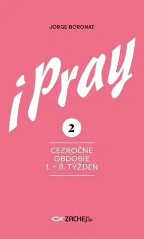 Kresťanstvo iPray 2: Cezročné obdobie 1. - 8. týždeň - Jorge Boronat