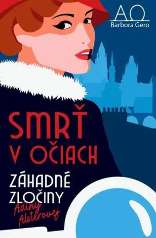 Detektívky, trilery, horory Záhadné zločiny Adiny Alsterovej - Smrť v očiach - Barbora Gero