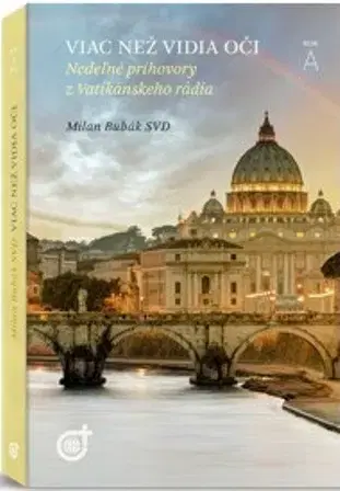 Kresťanstvo Viac než vidia oči - Milan Bubák