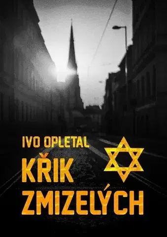Detektívky, trilery, horory Křik zmizelých - Ivo Opletal