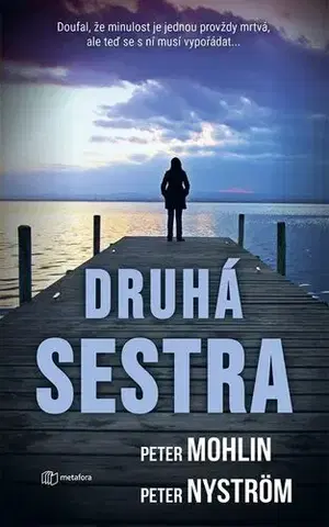 Detektívky, trilery, horory Druhá sestra - Peter Mohlin,Peter Nyström