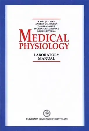 Pre vysoké školy Medical Physiology - Laboratory manual - Kolektív autorov