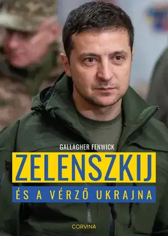 Politika Zelenszkij és a vérző Ukrajna - Gallagher Fenwick