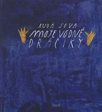 Pre deti a mládež - ostatné Moje vodné dráčiky - Rudá Sova