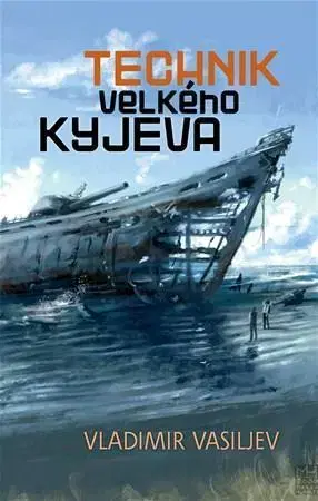 Sci-fi a fantasy Technik Velkého Kyjeva - Vladimir Vasiljev