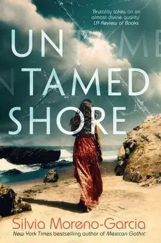 Detektívky, trilery, horory Untamed Shore - Silvia Moreno-Garcia