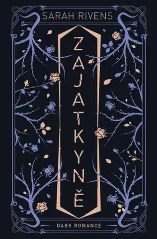Romantická beletria Zajatkyně - Sarah Rivens