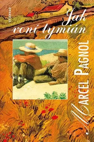 Svetová beletria Jak voní tymián, 5. vydanie - Marcel Pagnol,Eva Musilová