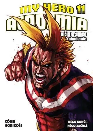 Manga My Hero Academia - Moje hrdinská akademie 11: Něco končí, něco začíná - Kóhei Horikoši