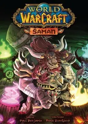 Sci-fi a fantasy World of Warcraft: Šaman - Paul Benjamin