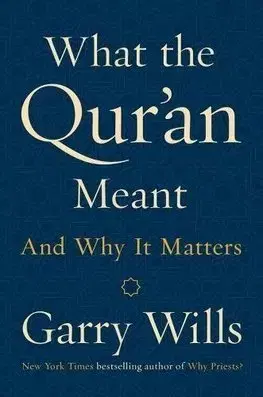 Islam What The QurAn Meant - Gary Wills