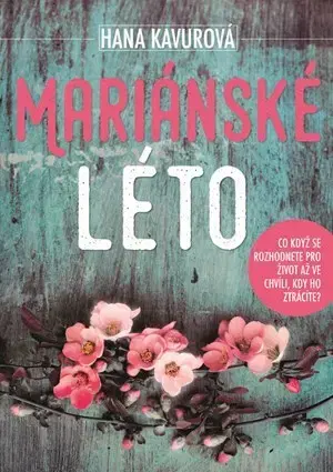 Romantická beletria Mariánské léto - Hana Kavurová