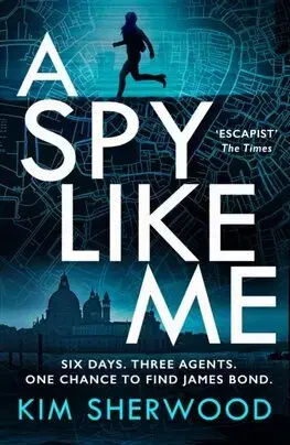 Detektívky, trilery, horory A Spy Like Me - Kim Sherwood