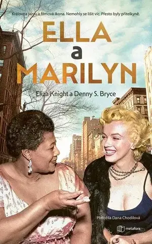 Film, hudba Ella a Marilyn - Denny S. Bryce,Eliza Knight,Dana Chodilová