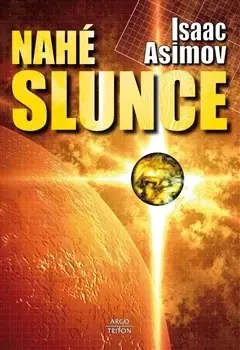 Sci-fi a fantasy Nahé slunce - Isaac Asimov,Jaroslav Veis