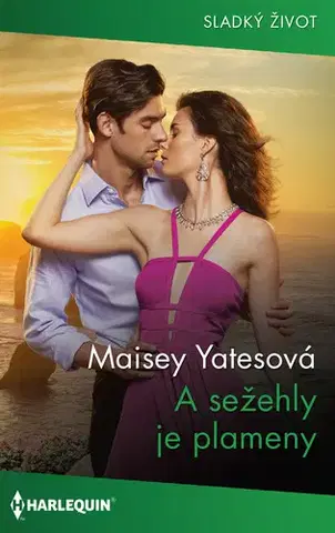 Romantická beletria A sežehly je plameny - Yates Maisey
