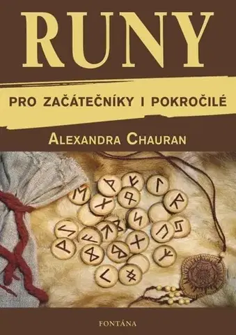 Veštenie, tarot, vykladacie karty Runy pro začátečníky a pokročilé - Chauran Alexandra
