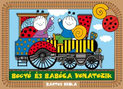 Rozprávky Bogyó és Babóca vonatozik - Erika Bartos