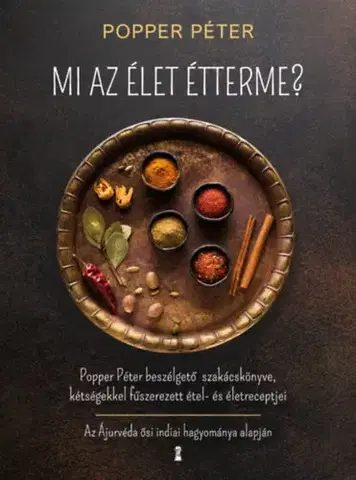 Psychológia, etika Mi az élet étterme? - Péter Popper