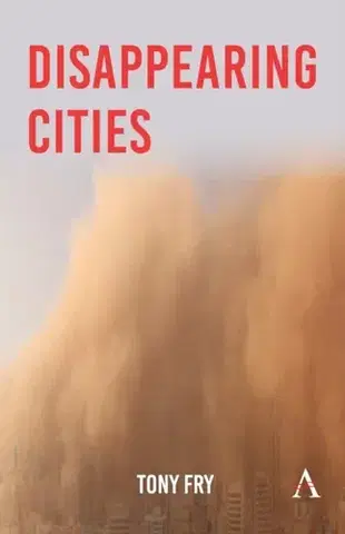 Novely, poviedky, antológie Disappearing Cities - Tony Fry