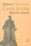 Judaizmus Cesta života – Derech chajim - Rabi Löw