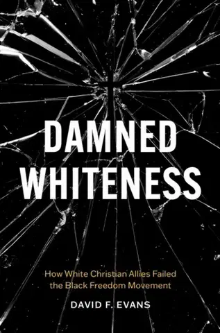 Náboženstvo Damned Whiteness - David F. Evans