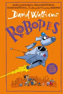 Dobrodružstvo, napätie, western Robopes - David Walliams,Katarína Hajašová
