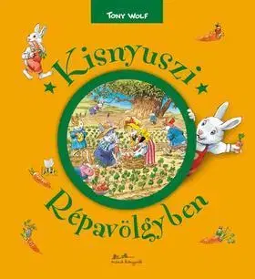 Rozprávky Kisnyuszi Répavölgyben - Tony Wolf