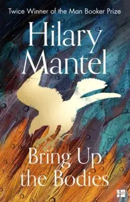 Cudzojazyčná literatúra The Bring Up the Bodies - Hilary Mantel