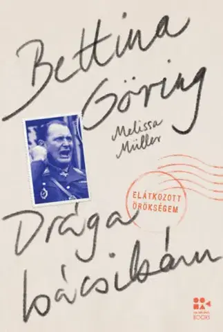 Skutočné príbehy Drága bácsikám - Elátkozott örökségem - Bettina Göring,Melissa Müllerová