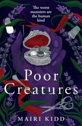 Historické romány Poor Creatures - Mairi Kidd
