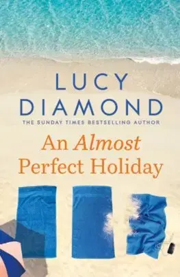 Svetová beletria An Almost Perfect Holiday - Lucy Diamond