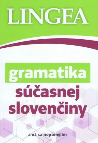 Gramatika a slovná zásoba Gramatika súčasnej slovenčiny, 3.vydanie
