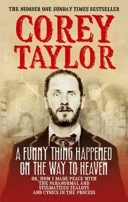 Cudzojazyčná literatúra A Funny Thing Happened On The Way To Heaven - Corey Taylor