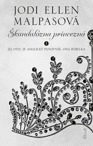 Romantická beletria Škandalózna princezná - Jodi Ellen Malpas