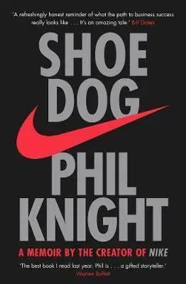 Cudzojazyčná literatúra Shoe Dog - A memoir by the Creator of Nike - Phil Knight