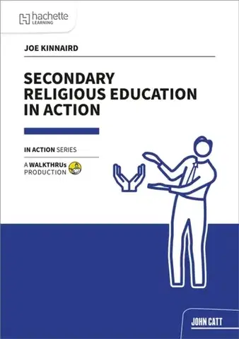Učebnice, slovníky Secondary Religious Education in Action - Joe Kinnaird