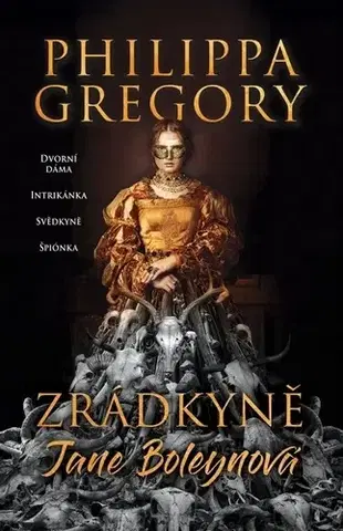 Historické romány Zrádkyně Jane Boleynová - Philippa Gregory,Radmila Edererová