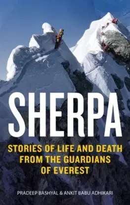 Fejtóny, rozhovory, reportáže Sherpa - Ankit Babu Adhikari,Pradeep Bashyal