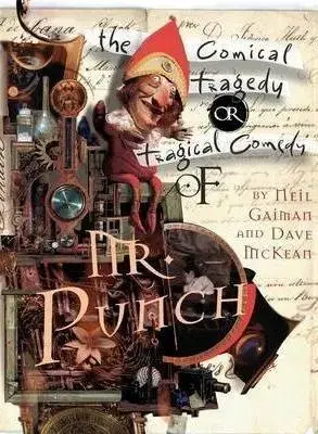 Cudzojazyčná literatúra The Comical Tragedy or Tragical Comedy of Mr. Punch - Neil Gaiman,Dave McKean