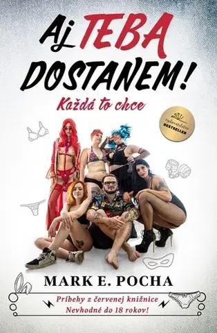 Erotická beletria Aj TEBA dostanem! - Mark E. Pocha