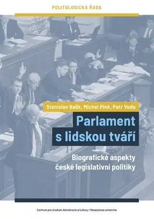 Politológia Parlament s lidskou tváří - Stanislav Balik,Michal Pink