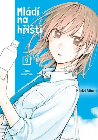 Manga Mládí na hřišti 9: Tomu rozumím - Kódži Miura,Anna Křivánková