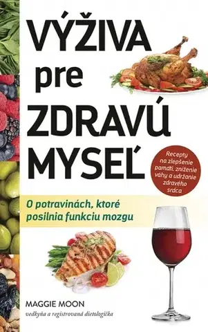 Zdravá výživa, diéty, chudnutie Výživa pre zdravú myseľ - Maggie Moon,Michala Kamhalová