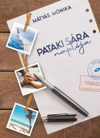 Pre deti a mládež - ostatné Pataki Sára naplója - Mónika Mátyás-Bondor