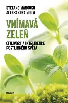 Biológia, fauna a flóra Vnímavá zeleň - Stefano Mancuso